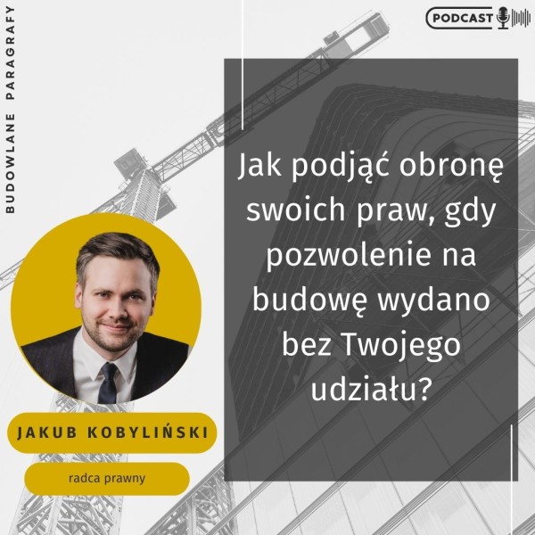 Jak podjąć obronę swoich praw, gdy pozwolenie na budowę wydano bez Twojego udziału?