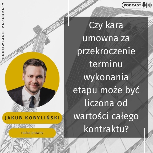 Czy kara umowna za przekroczenie terminu wykonania etapu może być liczona od wartości całego kontraktu?